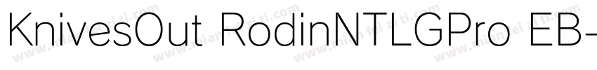 KnivesOut RodinNTLGPro EB字体转换